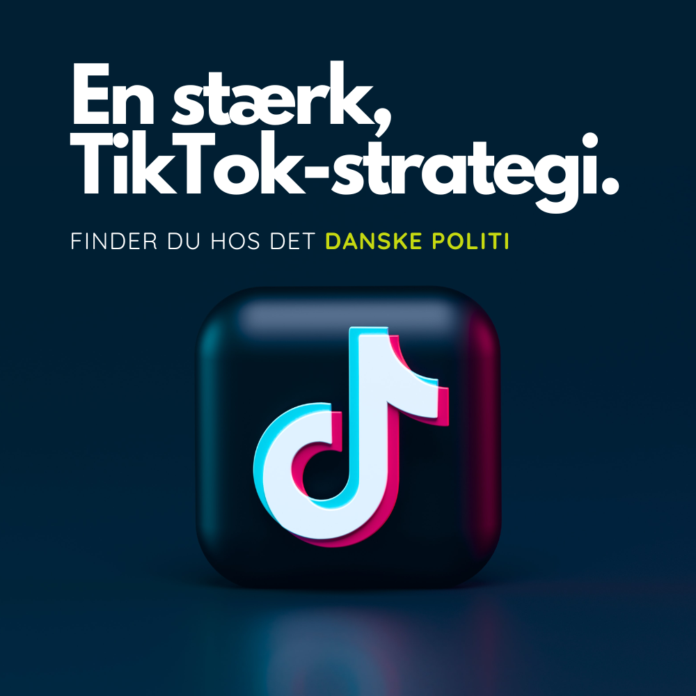 Politiet i DK – En succeshistorie på TikTok